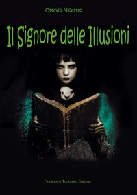 Immagine copertina libro Il signore delle illusioni