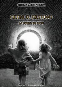 Immagine copertina libro Oltre il destino. La porta di Sion