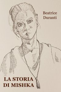 Immagine copertina libro La storia di Mishka