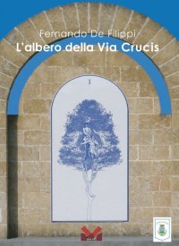 Immagine copertina libro Fernando De Filippi. L'albero della Via Crucis
