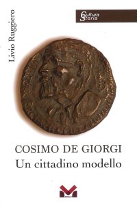 Immagine copertina libro Cosimo De Giorgi. Un cittadino modello