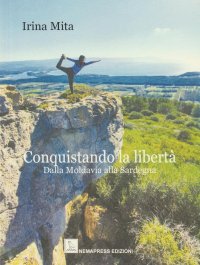 Immagine copertina libro Conquistando la libertà. Dalla Moldavia alla Sardegna