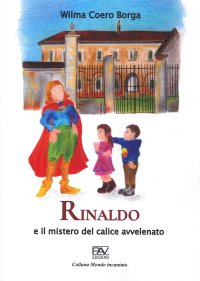 Immagine copertina libro Rinaldo e il mistero del calice avvelenato