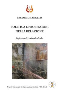 Immagine copertina libro Politica e professioni nella relazione. Nuova ediz.