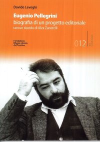 Immagine copertina libro Eugenio Pellegrini. Biografia di un progetto editoriale