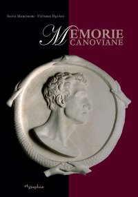 Immagine copertina libro Memorie canoviane. Antonio Canova e il Neoclassicismo nelle raccolte d'arte del Seminario Patriarcale di Venezia