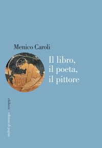 Immagine copertina libro Il libro, il poeta, il pittore
