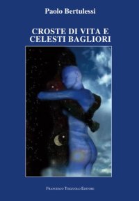 Immagine copertina libro Croste di vita e celesti bagliori