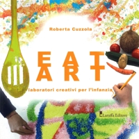 Immagine copertina libro Eat Art. Laboratori creativi per l'infanzia