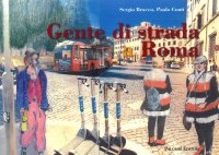 Immagine copertina libro Gente di strada a Roma. Ediz. a colori