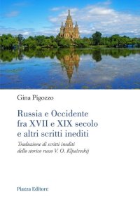 Immagine copertina libro Russia e Occidente fra XVII e XIX secolo e altri scritti inediti. Traduzione di scritti inediti dello storico russo V. O. Kljuchevskij