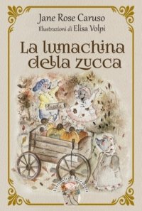 Immagine copertina libro La lumachina della zucca