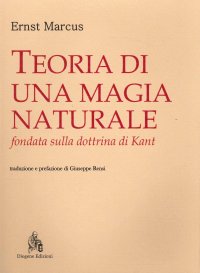 Immagine copertina libro Teoria di una magia naturale fondata sulla dottrina di Kant