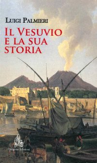 Immagine copertina libro Il Vesuvio e la sua storia. Nuova ediz.