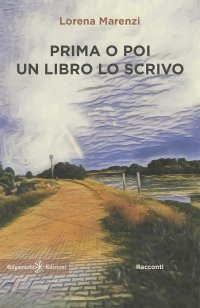 Immagine copertina libro Prima o poi un libro lo scrivo