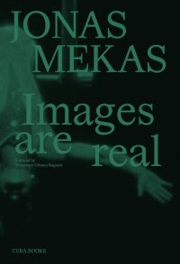 Immagine copertina libro Jonas Mekas. Images are real