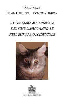 Immagine copertina libro La tradizione medievale del simbolismo animale nell'Europa occidentale. Vol. 1