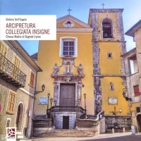 Immagine copertina libro Arcipretura Collegiata Insigne. Chiesa Madre di Bagnoli Irpino