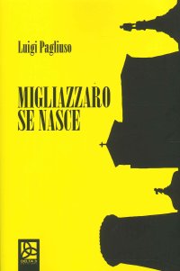 Immagine copertina libro Migliazzaro se nasce