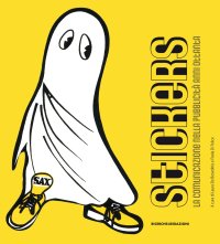 Immagine copertina libro Stickers. La comunicazione nella pubblicità anni Ottanta