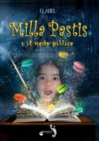 Immagine copertina libro Milla Pastis e il nodo pittico