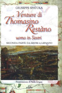 Immagine copertina libro Venture di Thomasino Restàno. Uomo in Sestri. Seconda parte: da Sestri a Lepanto