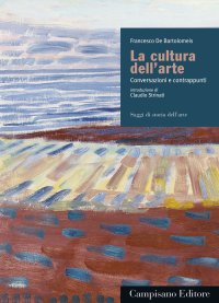 Immagine copertina libro La cultura dell'arte. Conversazioni e contrappunti