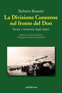 Immagine copertina libro La Divisione Cuneense sul fronte del Don. Storia e memoria degli Alpini