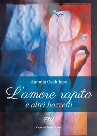 Immagine copertina libro L'amore rapito e altri bozzetti