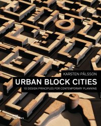 Immagine copertina libro Urban block cities. 10 design principles for contemporary planning