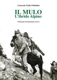 Immagine copertina libro Il mulo. L'ibrido alpino
