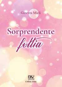 Immagine copertina libro Sorprendente follia