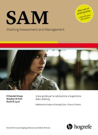 Immagine copertina libro SAM. Stalking Assessment and Management. Linee guida per la valutazione e la gestione dello stalking. Ediz. a spirale