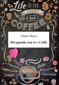 Immagine copertina libro Divagando con te e caffè