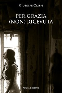 Immagine copertina libro Per grazia (non) ricevuta