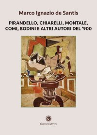 Immagine copertina libro Pirandello, Chiarelli, Montale, Comi, Bodini e altri autori del '900