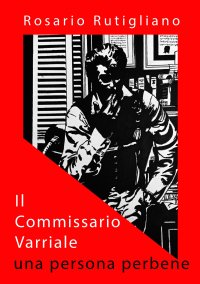 Immagine copertina libro Il commissario Varriale. Una persona perbene