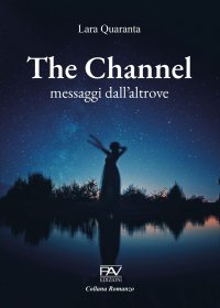 Immagine copertina libro The channel, messaggi dall'altrove