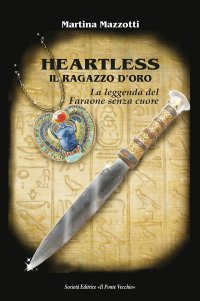 Immagine copertina libro Heartless. Il ragazzo d'oro. La leggenda del Faraone senza cuore