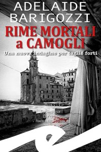 Immagine copertina libro Rime mortali a Camogli. Una nuova indagine per taglie forti
