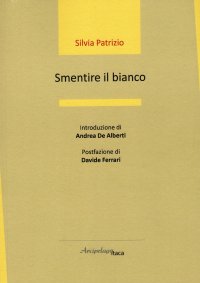 Immagine copertina libro Smentire il bianco