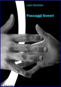 Immagine copertina libro Passaggi sonori. Polifonia di incontri e musica per il benessere