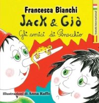 Immagine copertina libro Jack & Giò. Gli amici di Pinocchio. Ediz. italiana e spagnola