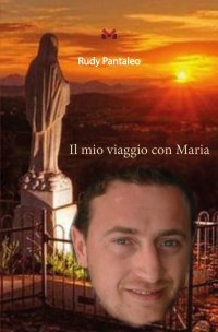 Immagine copertina libro Il mio viaggio con Maria