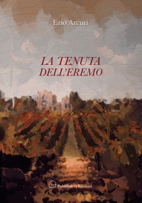 Immagine copertina libro La tenuta dell'eremo