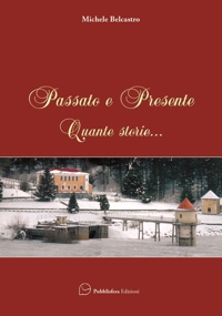 Immagine copertina libro Passato e presente ... Quante storie