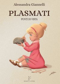 Immagine copertina libro Plasmati. Punti di vista