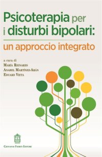 Immagine copertina libro Psicoterapia per i disturbi bipolari: un approccio integrato