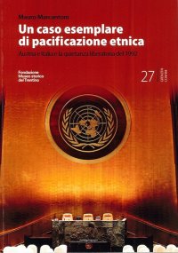Immagine copertina libro Un caso esemplare di pacificazione etnica. Austria e Italia e la quietanza liberatoria del 1992