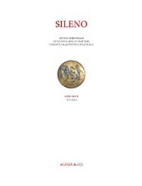 Immagine copertina libro Sileno. Rivista di studi classici e cristiani. Anno XLVII, 1/2, 2021